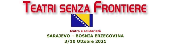 TEATRI SENZA FRONTIERE - BOSNIA ERZEGOVINA,  DIARIO DI VIAGGIO